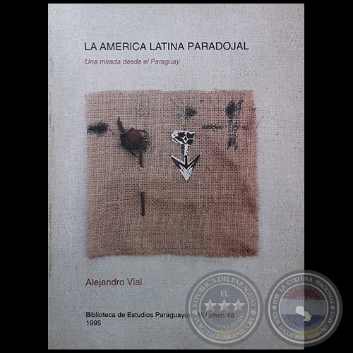 LA AMERICA LATINA PARADOJAL - Autor: ALEJANDRO VIAL - Año 1995
